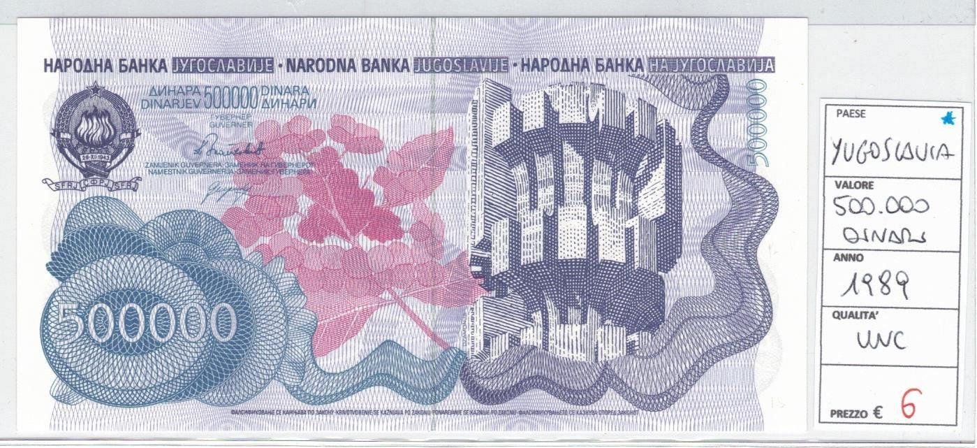 CODE 0004: 500.000 DINARI YUGOSLAVIA CONDIZIONI UNC FDS DATA 1989